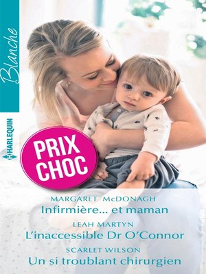 cover image of Infirmière... et maman--L'inaccessible Dr O'Connor--Un si troublant chirurgien